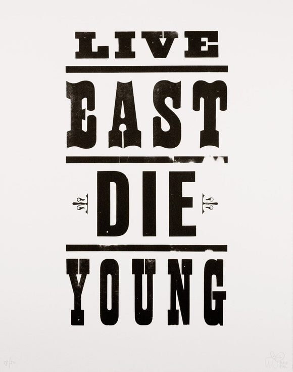 Live East Die Young (Black on White)