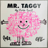 Handfinished Mr. Taggy by Pure Evil - Broader than Broadway
