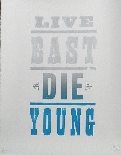 Live East Die Young (Blue/Silver on White)