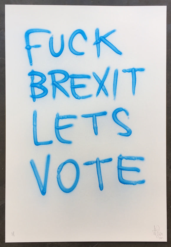 F*ck Brexit, Let's Vote